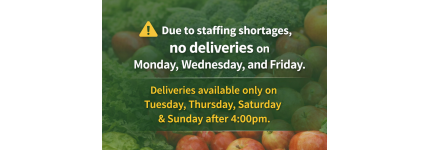 No Delivery On Monday, Wednesday & Friday